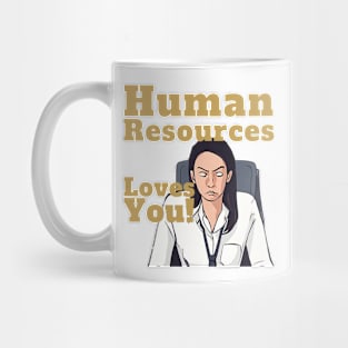 Human Resources Loves You! - Female Mug